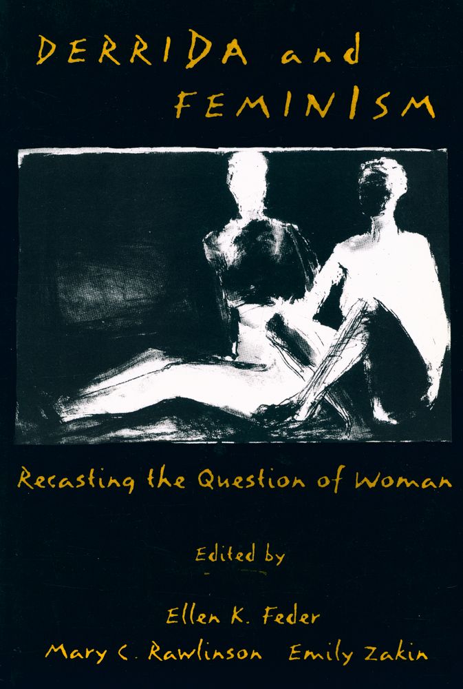 『Derrida and feminism : recasting the question of women』 1