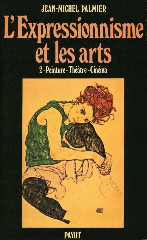 『L'EXPRESSIONNISME ET LES ARTS : 2. PEINTURE - THÉATRE - CINÉMA』 1