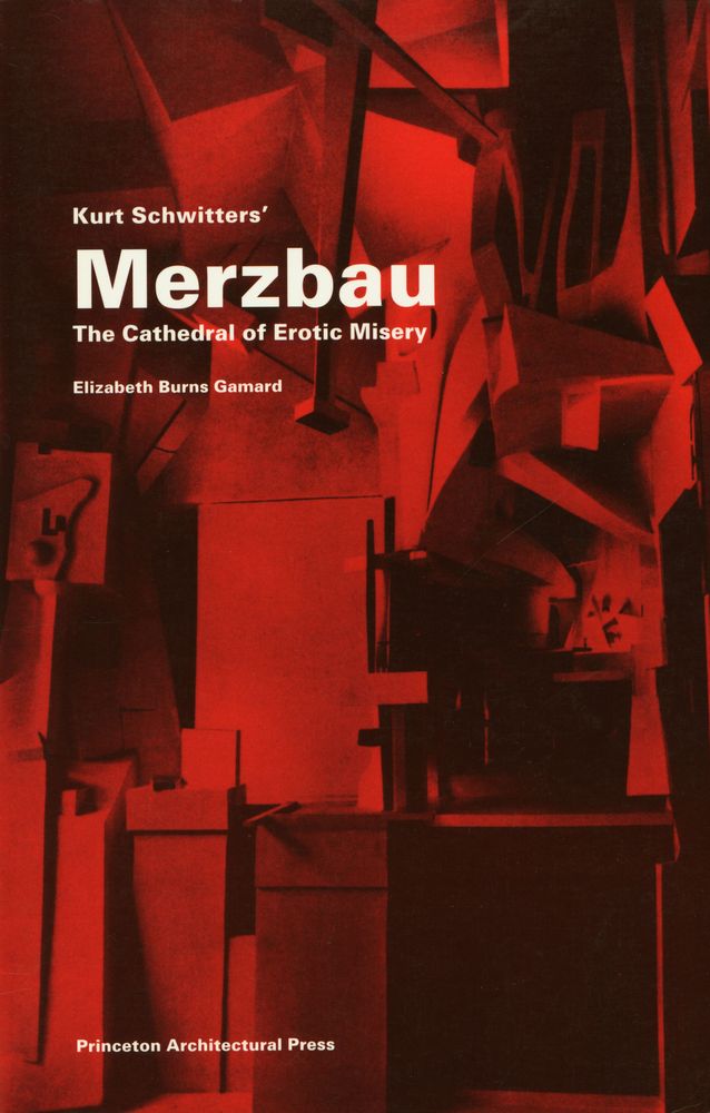 『BUILDING STUDIES 5 : Kurt Schwitters' Merzbau: The Cathedral of Erotic Misery』 1