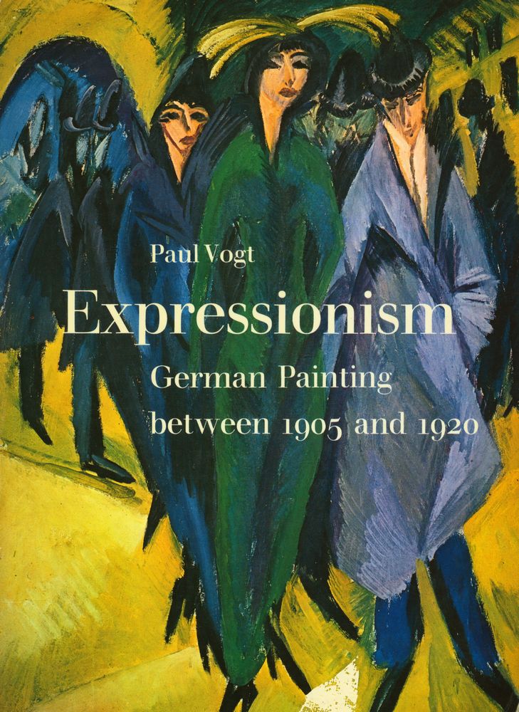 『Expressionism : German Painting between 1905 and 1920』 1