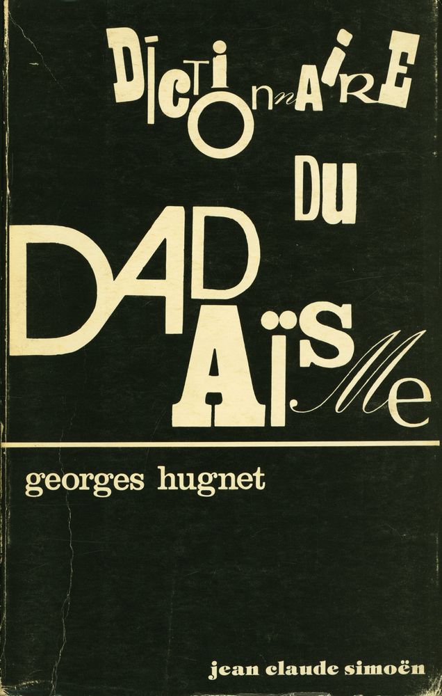 『DICTIONNAIRE DU DADAÏSME 1916 - 1922』 1