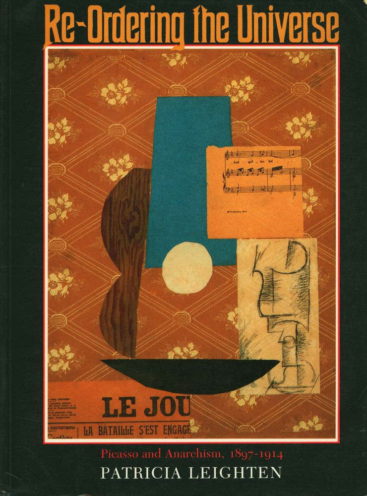 『Re-ordering the universe : Picasso and anarchism, 1897 - 1914』 1