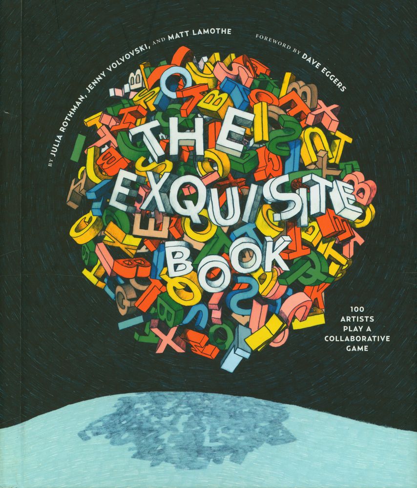 『THE EXQUISITE BOOK : 100 ARTISTS PLAY A COLLABORATIVE GAME』 1