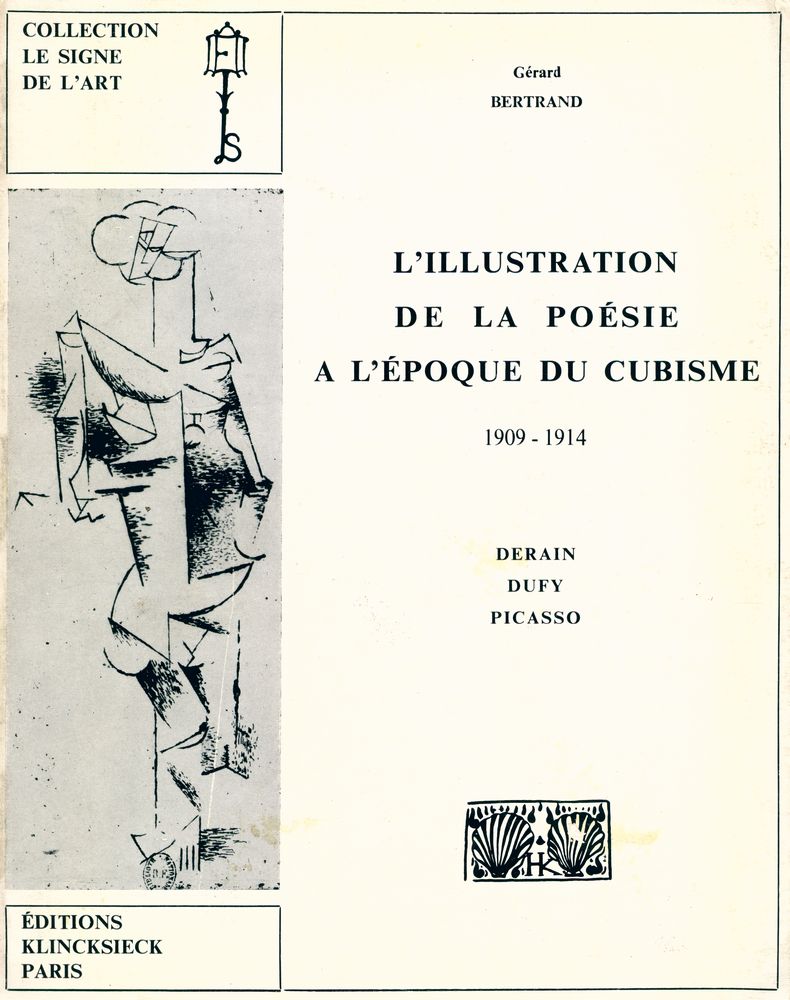 『L'ILLUSTRATION DE LA POÉSIE A L'ÉPOQUE DU CUBISME, 1909 - 1914 : DERAIN, DUFY, PICASSO』 1