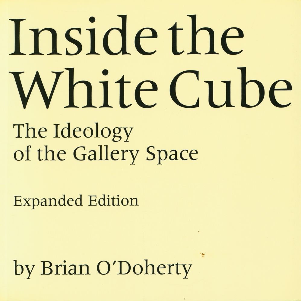 『Inside the white cube : the ideology of the gallery space』 1