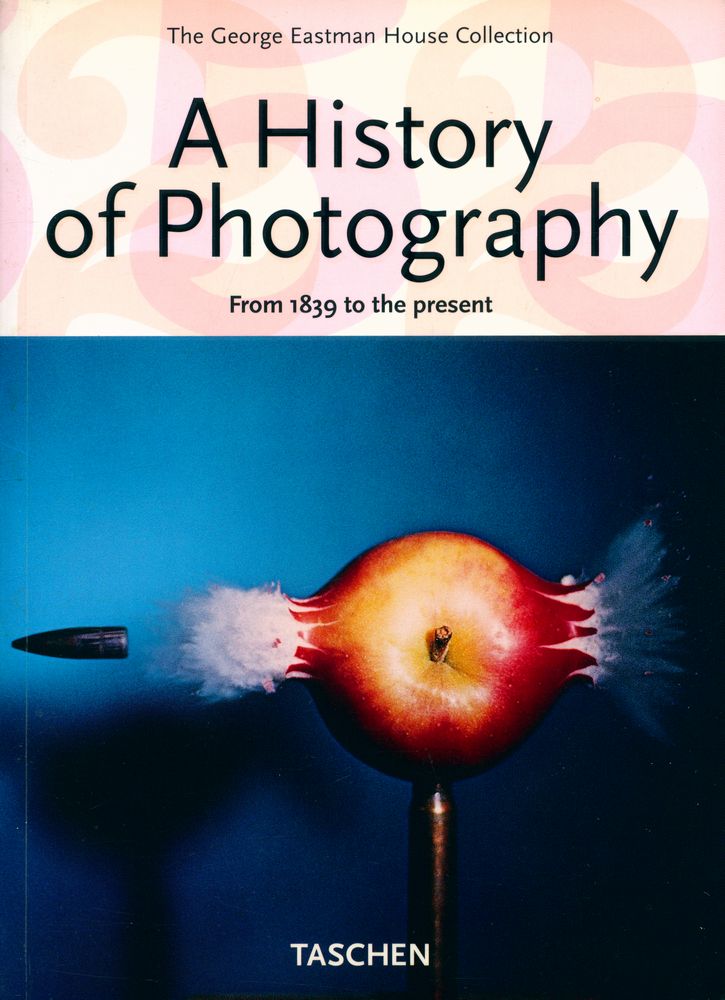 『The George Eastman House Collection - A History of Photography From 1839 to the present』 1