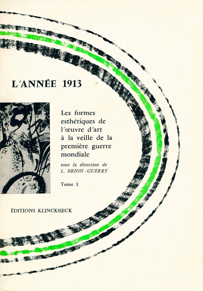 『L'ANNÉE 1913 : Les formes esthétiques de l'œuvre d'art à la veille de la première guerre mondiale Tome 1』 1