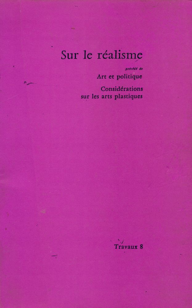 『Ecrits sur la littérature et l'art, 2 - Sur le réalisme précédé de Art et politique :  Considérations sur les arts plastiques』 1