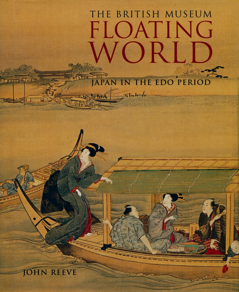 『FLOATING WORLD : JAPAN IN THE EDO PERIOD』 1