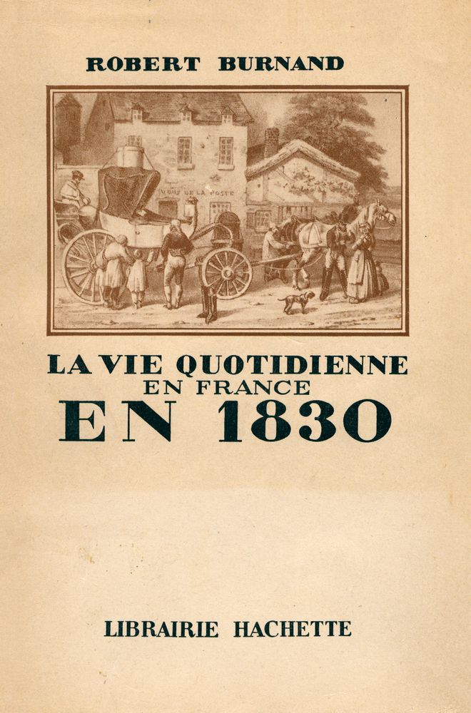 『LA VIE QUOTIDIENNE EN FRANCE EN 1830』 1