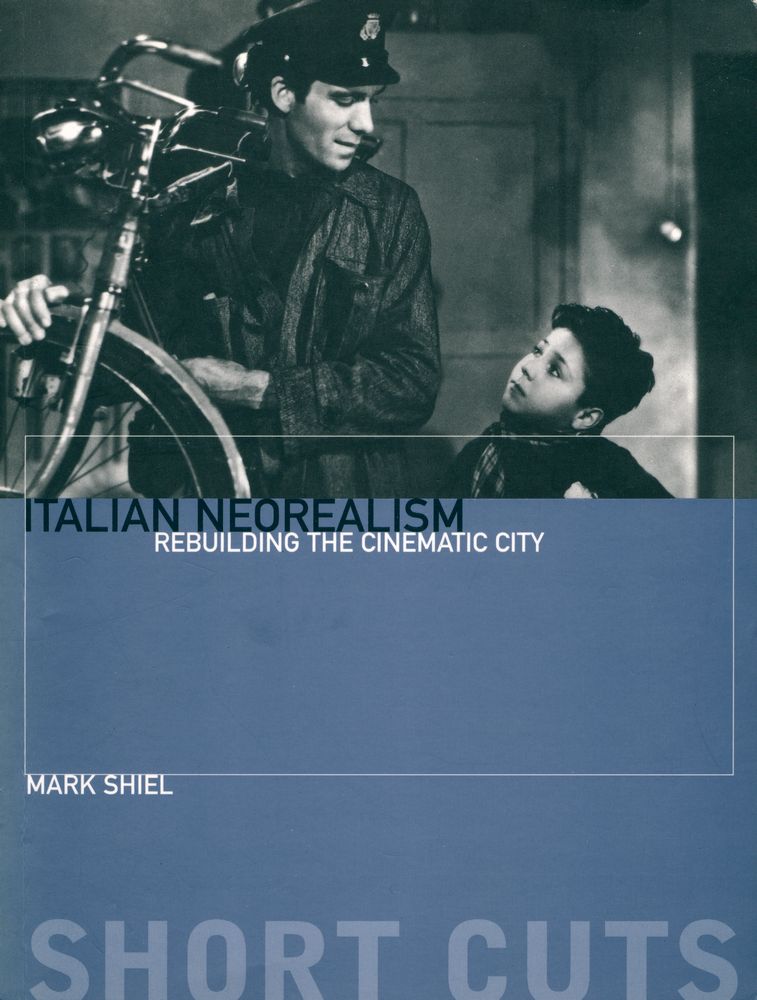 『ITALIAN NEOREALISM :  REBUILDING THE CINEMATIC CITY』 1