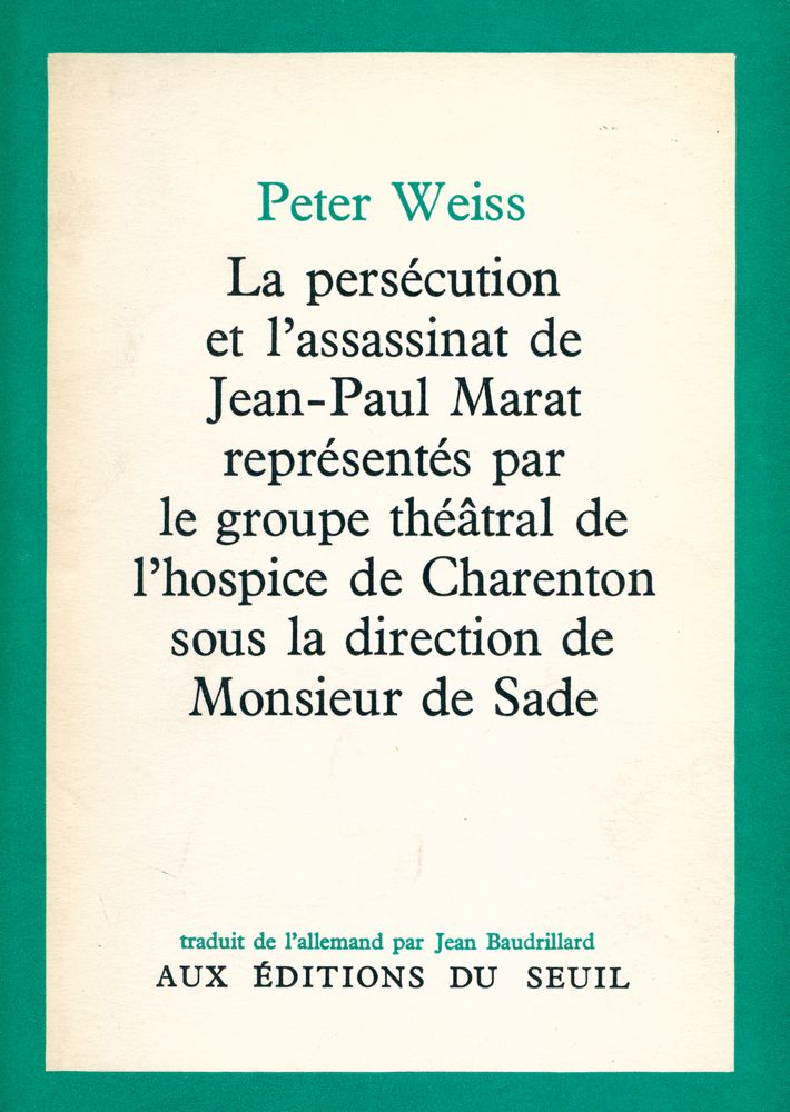 『La persécution et l'assassinat de Jean - Paul Marat représentés par le groupe théâtral de l'hospice de Charenton sous la direction de Monsieur Sade』 1