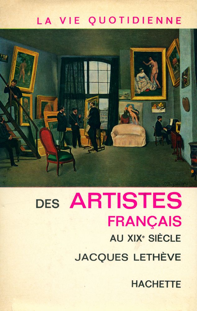 『LA VIE QUITIDIENNE DES ARTISTES FRANÇAIS AU XIXe SIÈCLE』 1