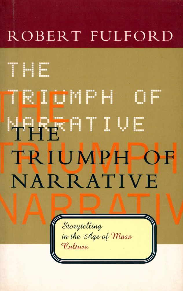 『THE TRIUMPH OF NARRATIVE : Storytelling in the Age of Mass Culture』 1