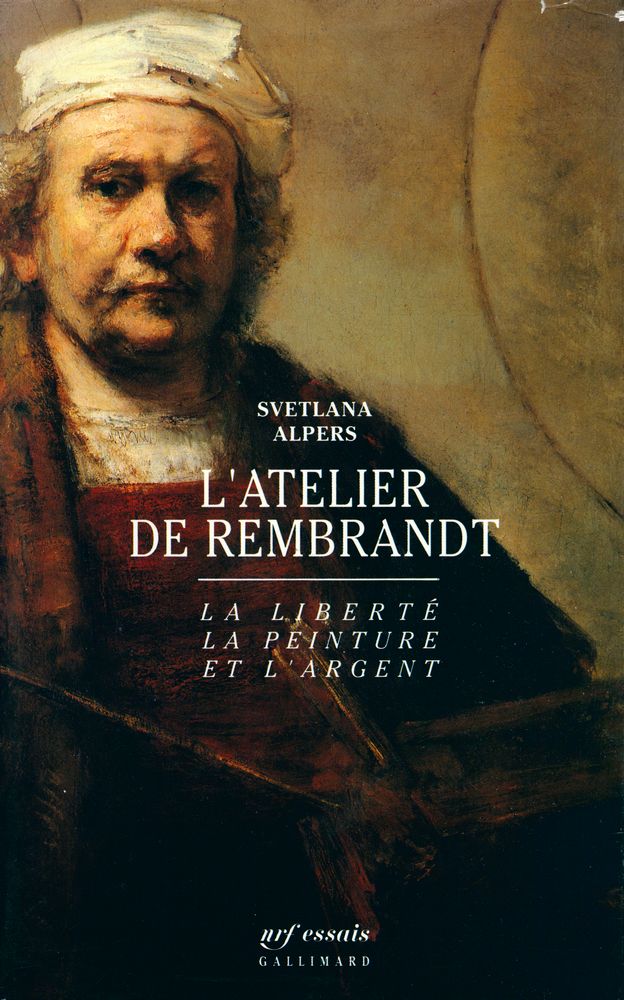 『L'atelier de Rembrandt : La liberté, la peinture et l'argent』 1