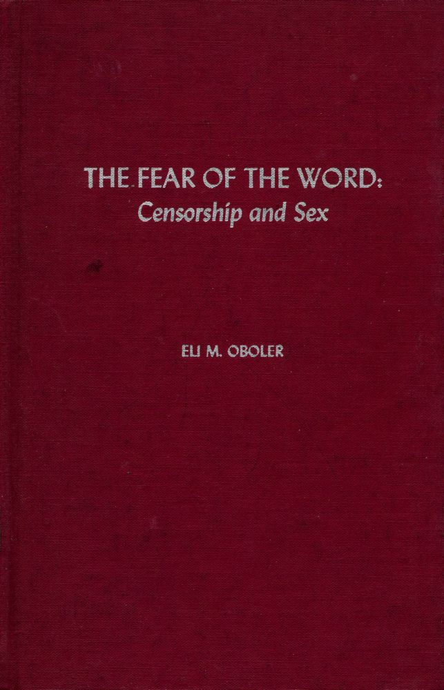 『THE FEAR OF THE WORD : Censorship and Sex』 1