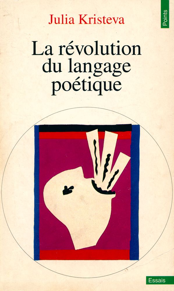 『La révolution du langage poétique :  L'avant - garde à la fin du XIXe siècle : Lautréamont et Mallarmé』 1