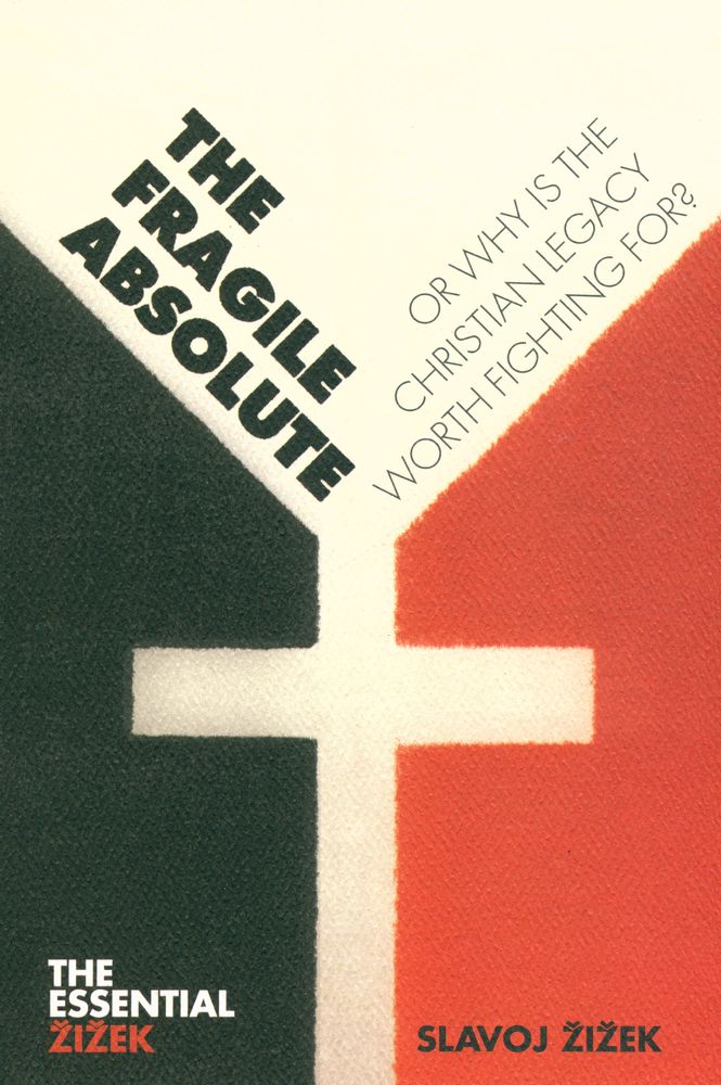『THE FRAGILE ABSOLUTE Or, Why Is the Christian Legacy Worth Fighting For』 1