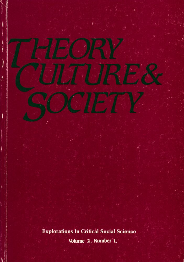 『Theory Culture & Society』 Volume 2 Number 1 1