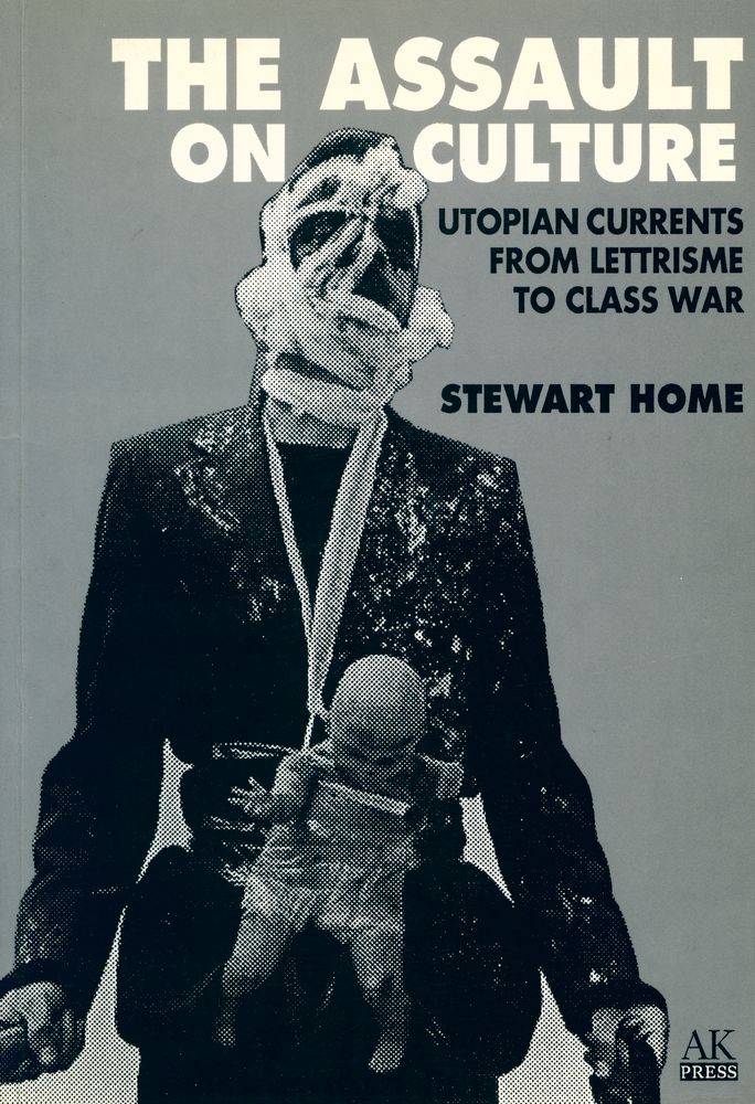 『The assault on culture : utopian currents from Lettrisme to class war』 1