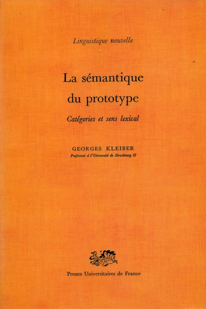 『Linguistique nouvelle
 - La sémantique du prototype : Catégories et sens lexical』 1