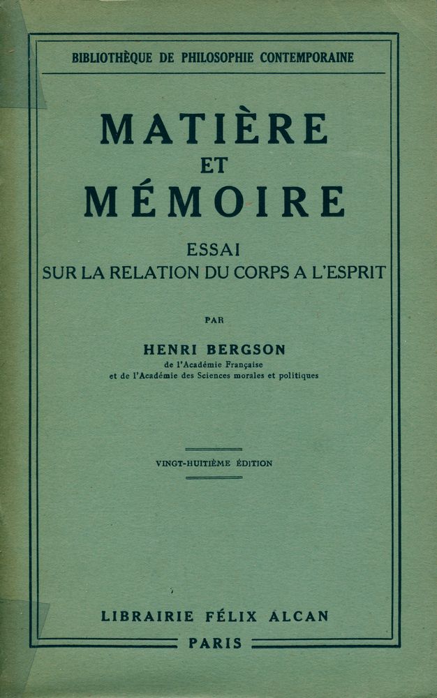 『MATIÈRE ET MÉMOIRE : ESSAI SUR LA RELATION DU CORPS A L'ESPRIT』 1