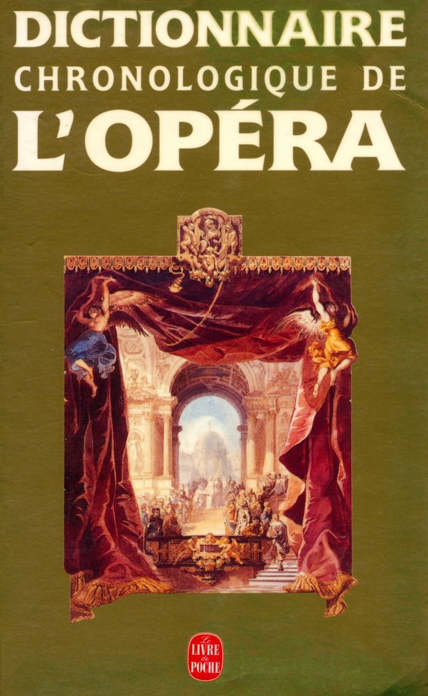 『Dictionnaire chronologique de l'Opéra de 1597 à nos jours』 1
