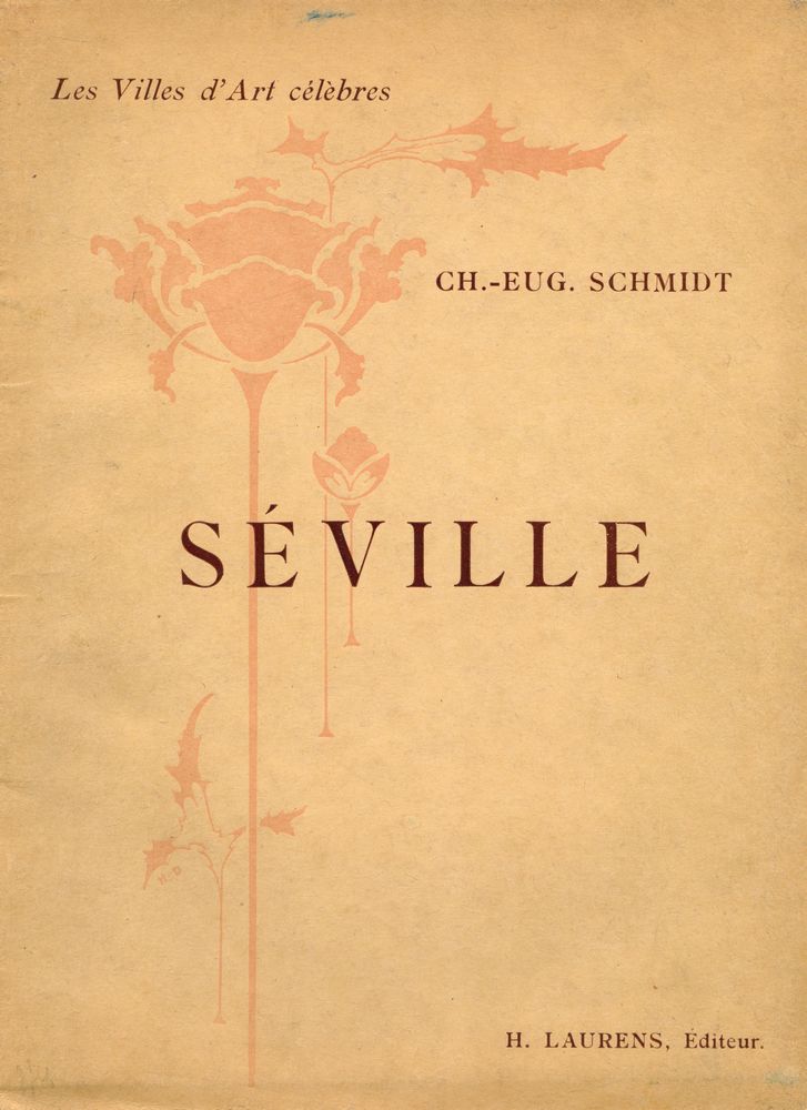 『Les Villes d'Art célèbres : SÉVILLE』 1