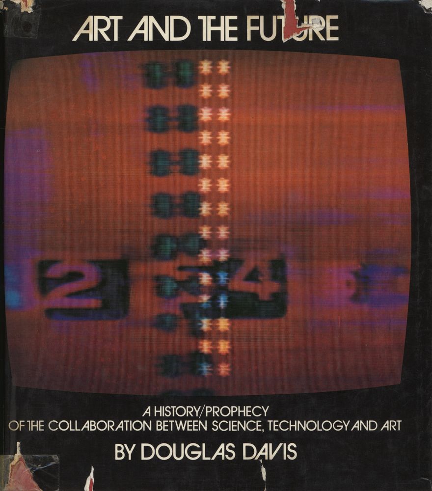 『ART AND THE FUTURE : A HISTORY/PROPHECY OF THE COLLABORATION BETWEEN SCIENCE, TECHNOLOGY AND ART』 1