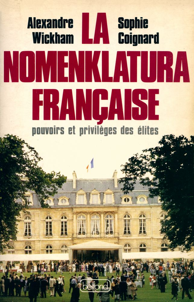 『LA NOMENKLATURA FRANÇAISE : Pouvoirs et privilèges des élites』 1