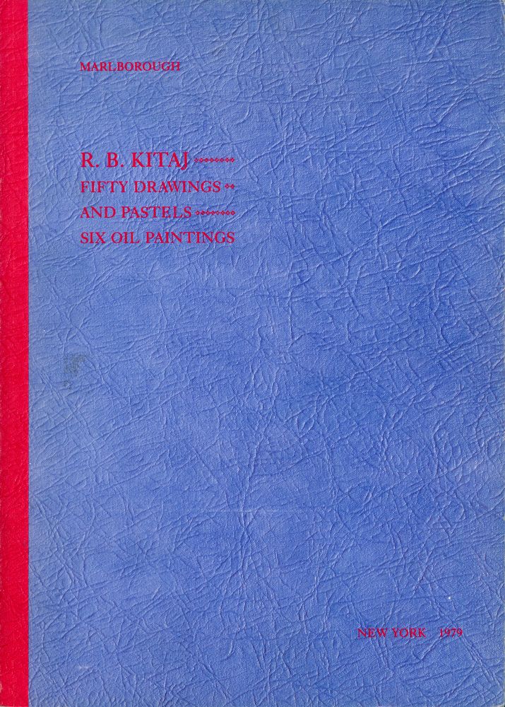 《R. B. Kitaj : Fifty Drawings and Pastels, Six Oil Paintings》 1