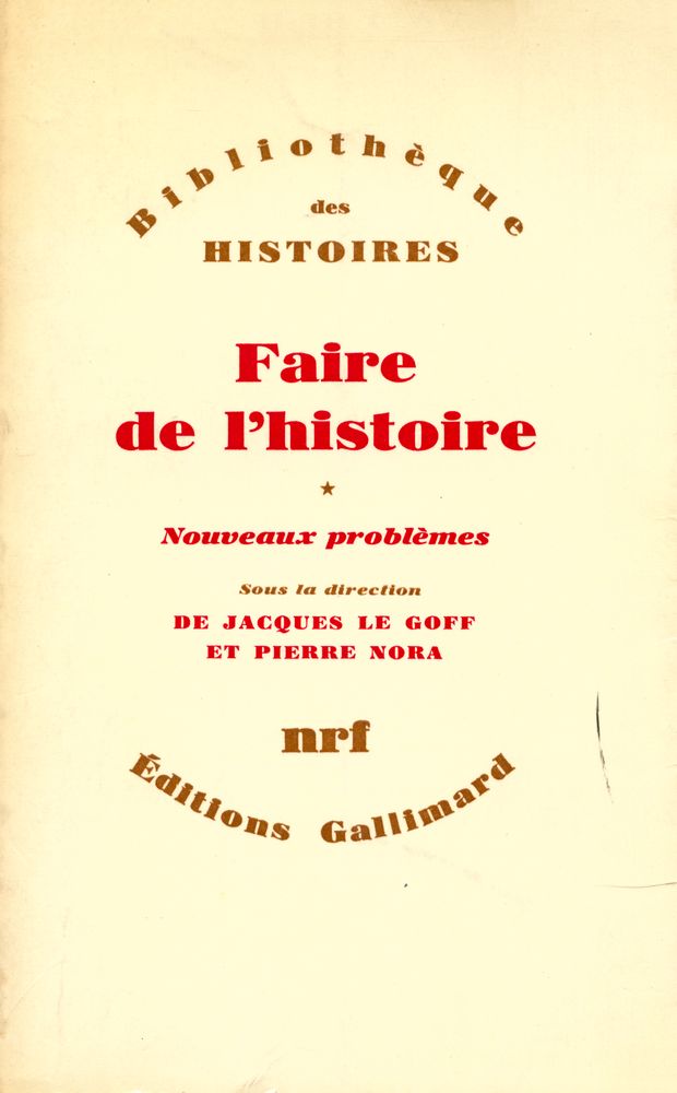 『Faire de l'histoire: Nouveaux problèmes』 1