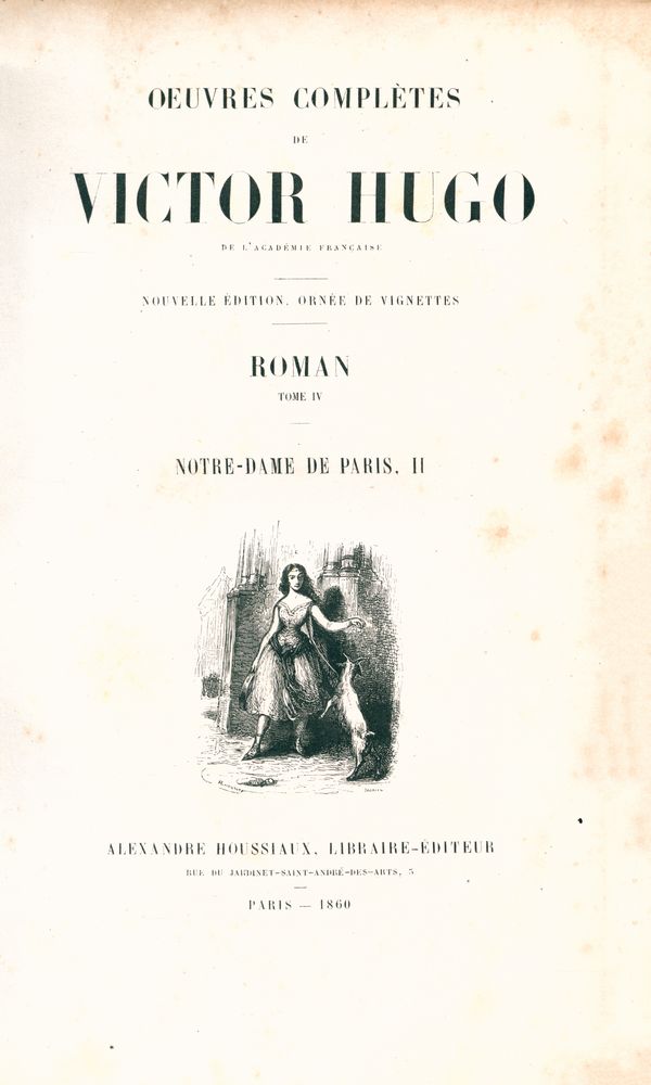 『ŒUVRES COMPLÈTES DE VICTOR HUGO - Roman Ⅳ : NOTRE - DAME DE PARIS. Ⅱ』 1
