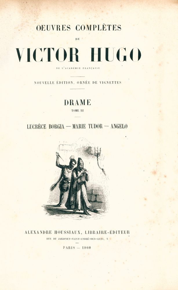 『ŒUVRES COMPLÈTES DE VICTOR HUGO - DRAME Ⅲ : LUCRÉCE BORGIA - MARIE TUDOR - ANGELO』 1