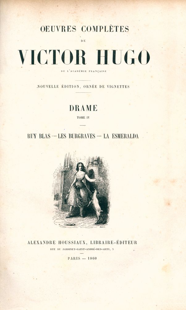 『ŒUVRES COMPLÈTES DE VICTOR HUGO - DRAME Ⅳ : RUY BLAS - LES BURGRAVES - LA ESMERALDA』 1