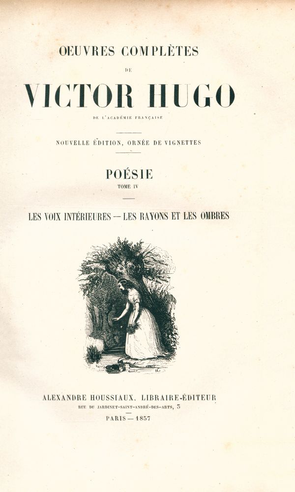 『ŒUVRES COMPLÈTES DE VICTOR HUGO - POÉSIE Ⅳ : LES VOIX INTÉRIEURES - LES RAYONS ET LES OBRES』 1
