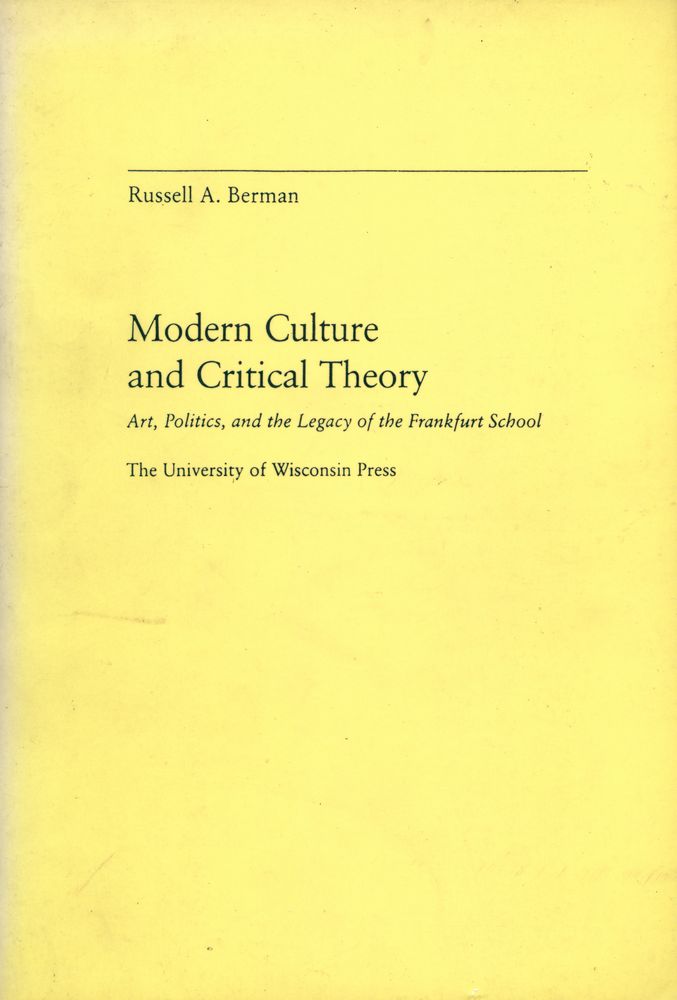 『Modern Culture and Critical Theory : Art, Politics, and the Legacy of the Frankfurt School』 1