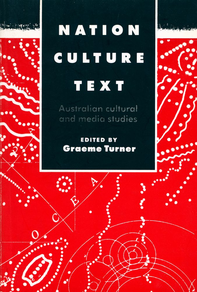 『Nation, Culture, Text : Australian Cultural and Media Studies』 1