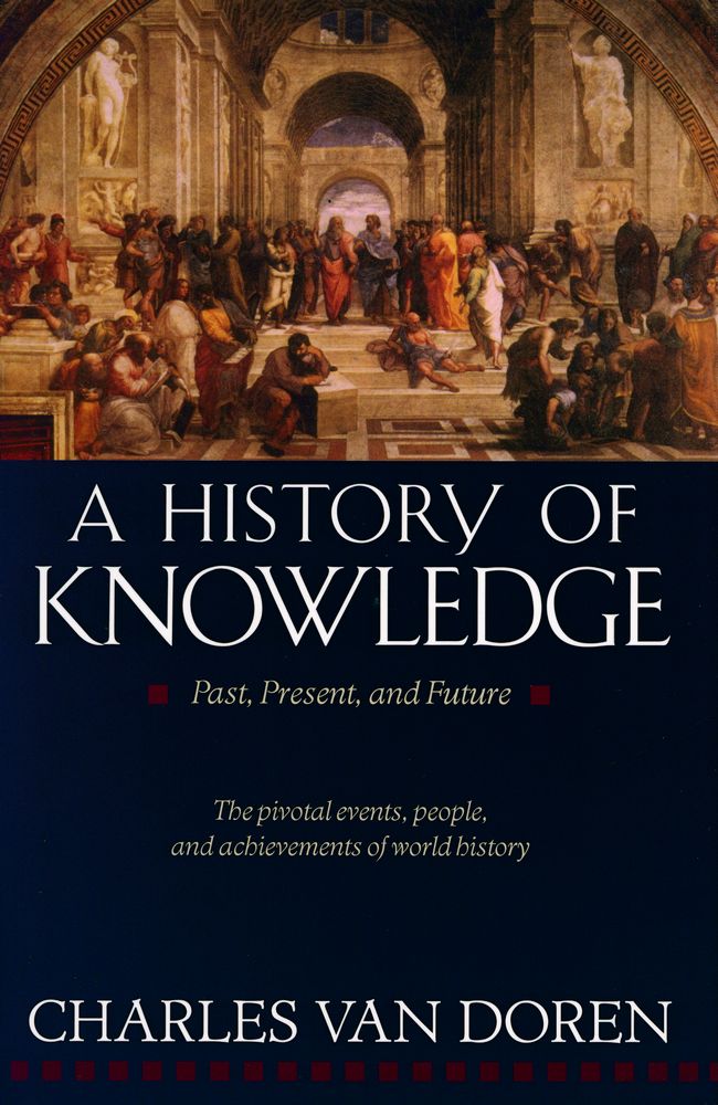 『A HISTORY OF KNOWLEDGE : Past, Present, and Future』 1