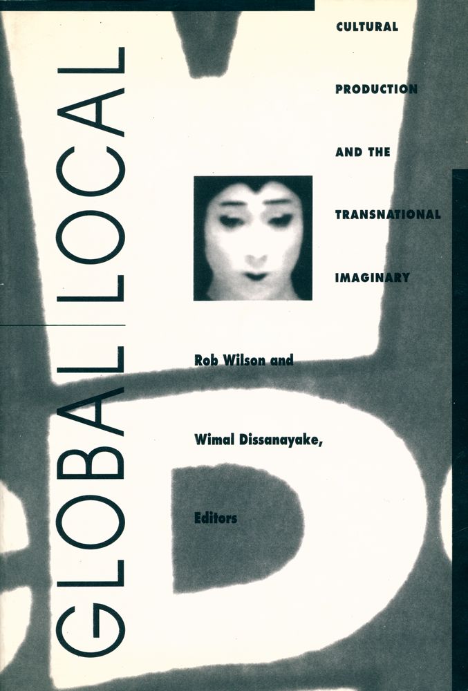 『Global/local : cultural production and the transnational imaginary』 1