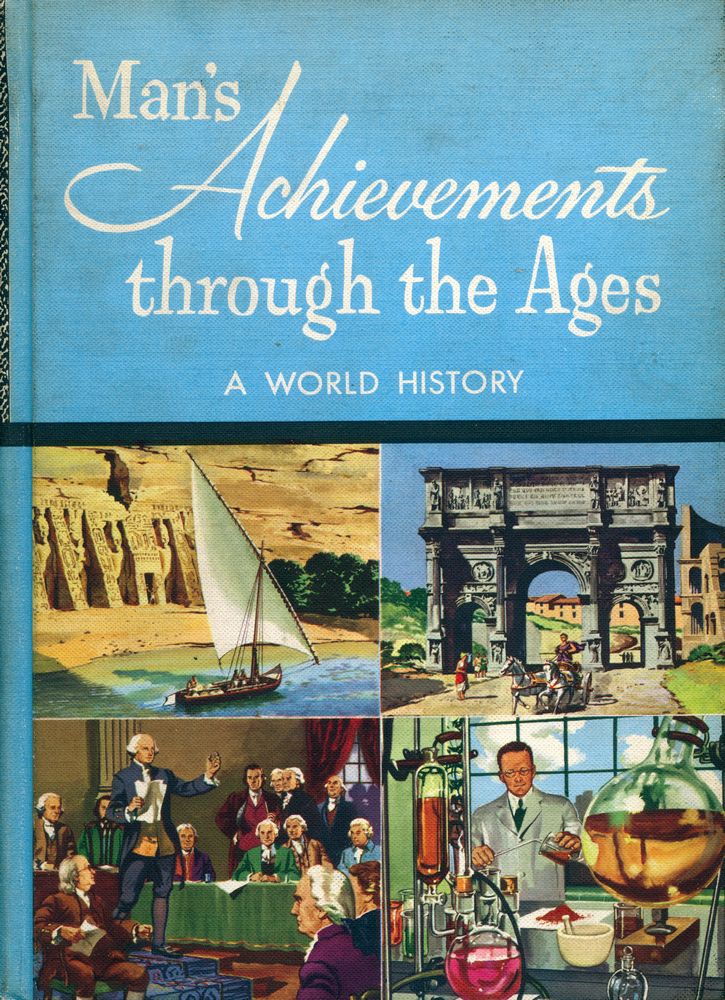 『MAN'S ACHIEVEMENTS THROUGH THE AGES』 1