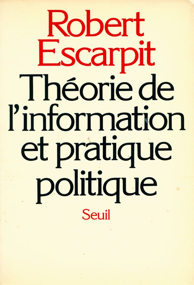 『Théorie de l'information et pratique politique』 1