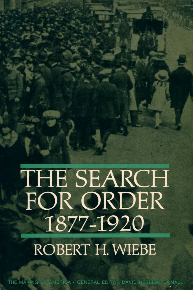 『THE SEARCH FOR ORDER 1877 - 1920』 1