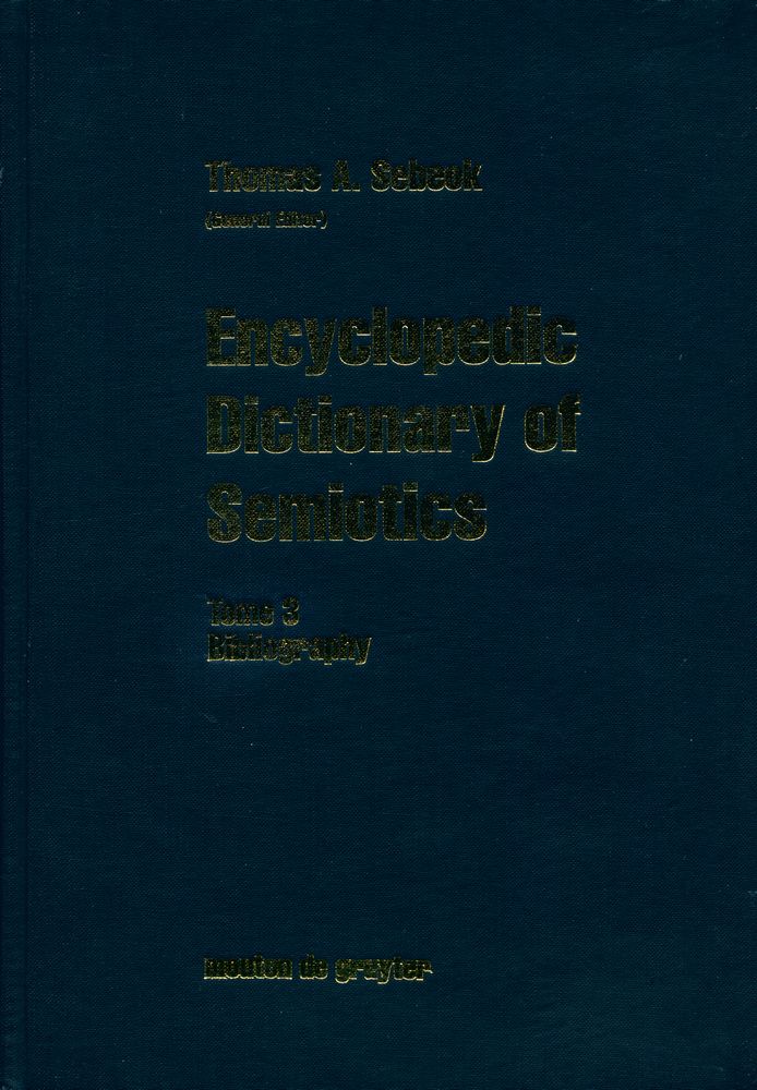 『Encyclopedic Dictionary of Semiotics : Tome 3 Bibliography』 1
