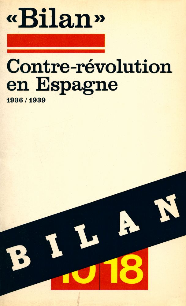 『《BILAN》 CONTRE - RÉVOULUTION EN ESPAGNE, 1936 - 1939』 1