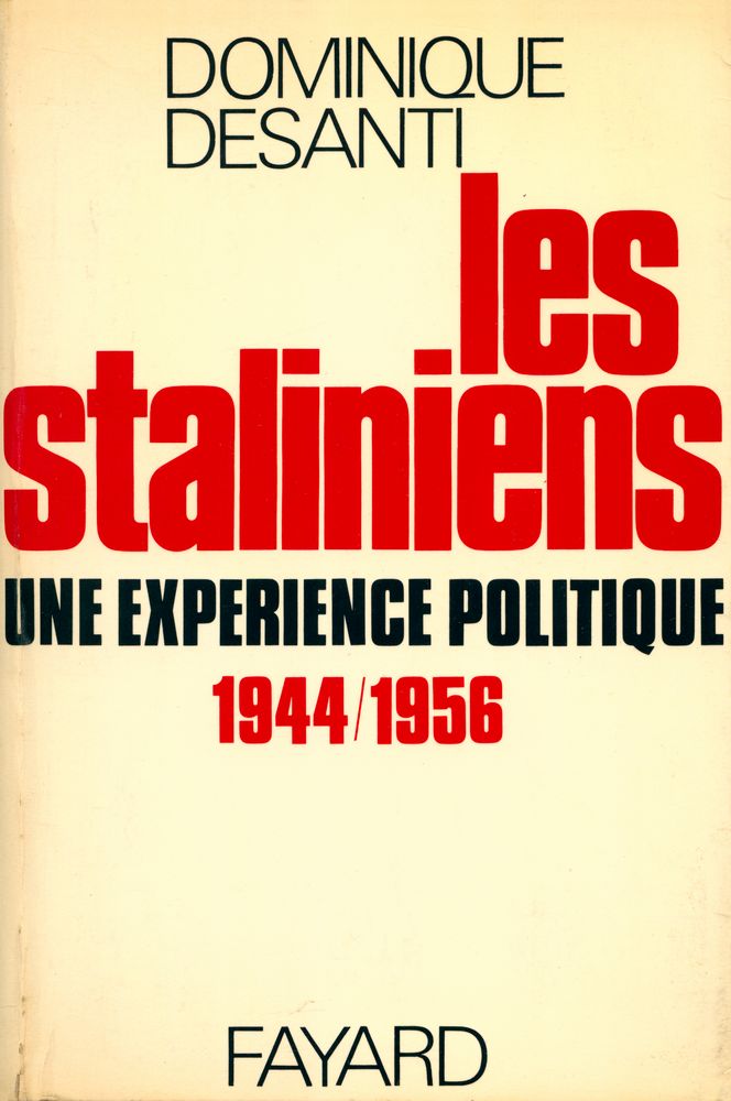 『Les Staliniens : une experience politique 1944/1956』 1