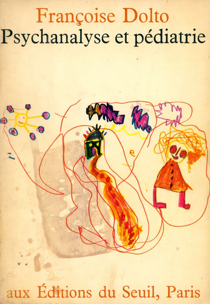 『PSYCHANALYSE ET PÉDIATRIE : LES GRANDES NOTIONS DE LA PSYCHANALYSE SEIZE OBSERVATIONS D'ENFANTS』 1