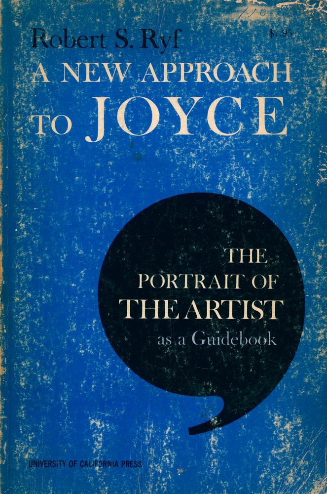 『A NEW APPROACH TO JOYCE : THE PORTRAIT OF THE ARTIST as a Guidebook』 1