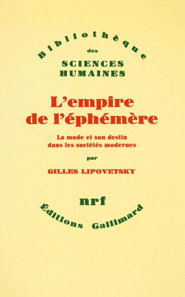 『L'EMPIRE DE L'ÉPHÉMÈRE : LA MODE ET SON DESTIN DANS LES SOCIÉTÉS MODERNES』 1