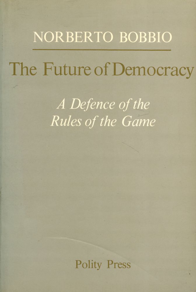 『The future of democracy : A Defence of the Rules of the Game』 1